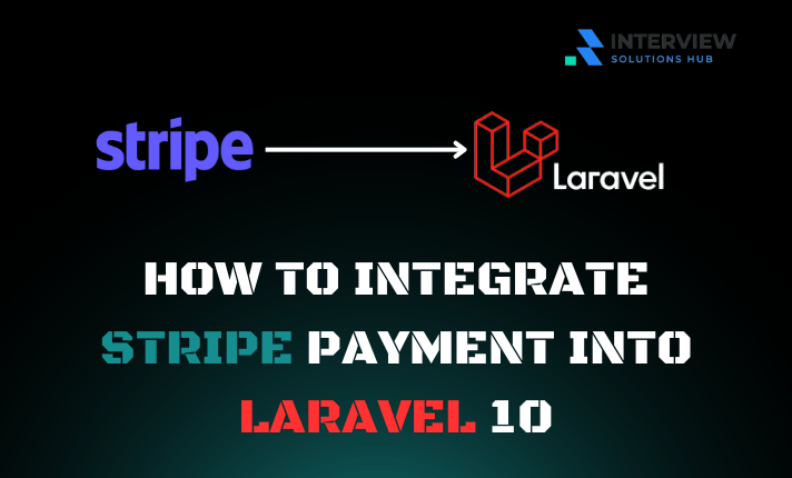 A Step-by-Step Guide:How to integrate stripe payment into laravel 10